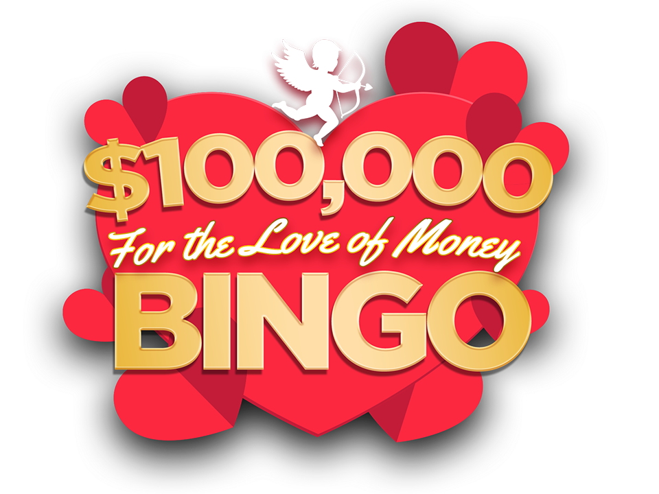 $100,000 for the Love of Money Bingo