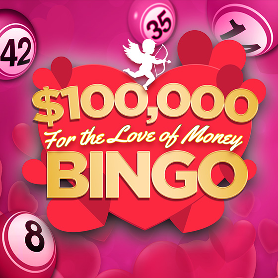 $100,000 for the Love of Money Bingo