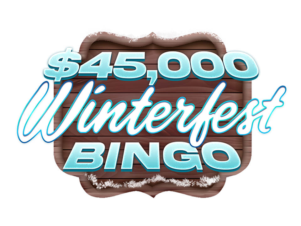 Warm up your winter with $45,000 Winterfest Bingo!