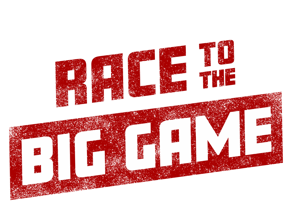 Race to the Big Game
