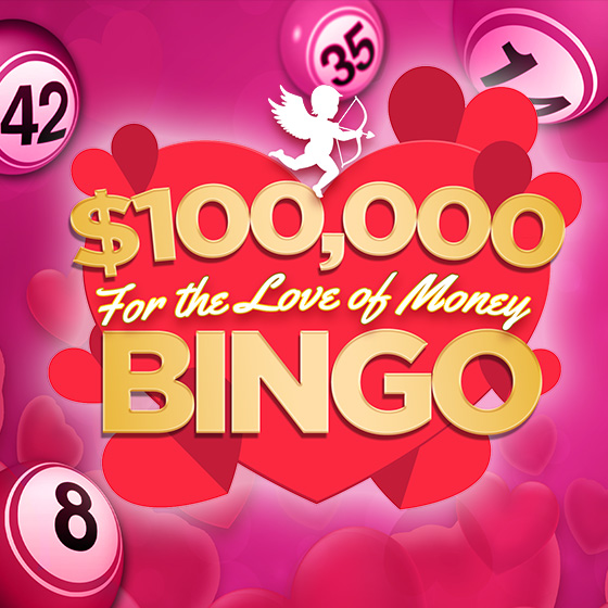 $100,000 for the Love of Money Bingo