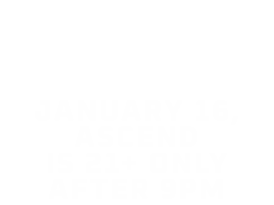 Ascend will be closed for a private event January 23