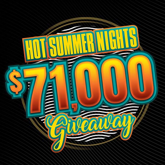 Hot Summer Nights $71,000 Giveaway