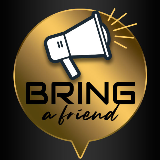 Bring A Friend