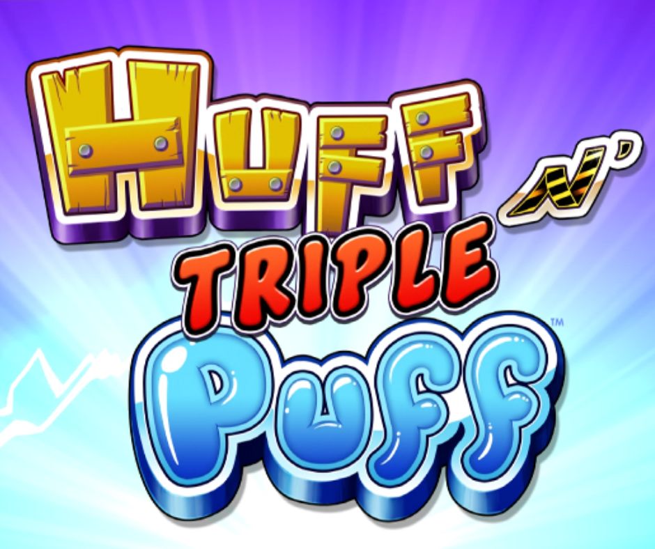 Huff N' Triple Puff